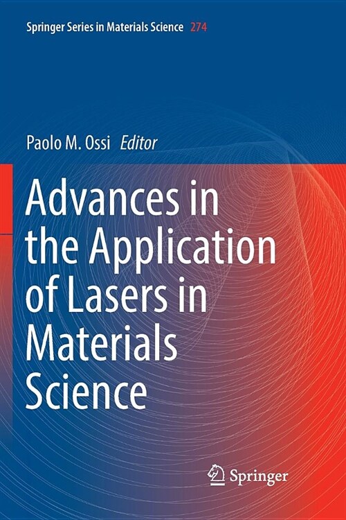 Advances in the Application of Lasers in Materials Science (Paperback)