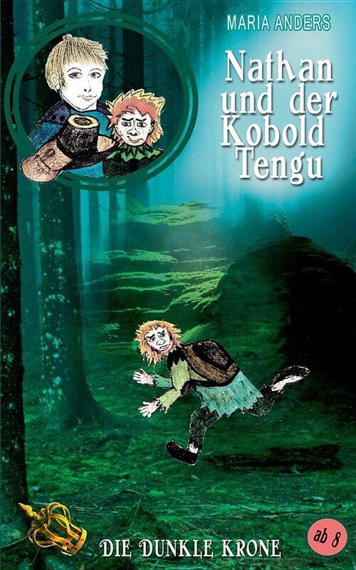Nathan und der Kobold Tengu: Die Dunkle Krone (Paperback)