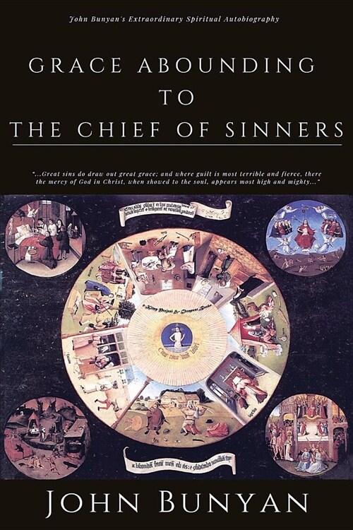 Grace Abounding to the Chief of Sinners: [illustrated Edition] (Paperback)