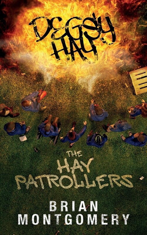 Degsy Hay the Hay Patrollers: Every Community Should aveem (Paperback)