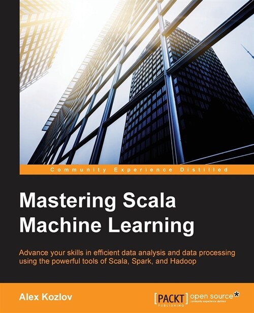 Mastering Scala Machine Learning (Paperback)