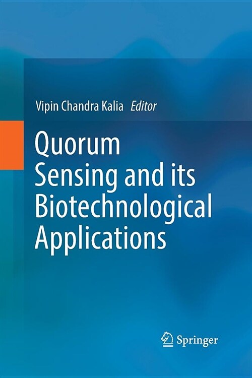 Quorum Sensing and Its Biotechnological Applications (Paperback)