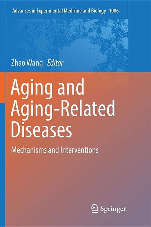 Aging and Aging-Related Diseases: Mechanisms and Interventions (Paperback)