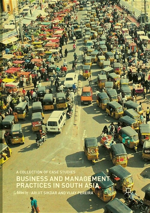 Business and Management Practices in South Asia: A Collection of Case Studies (Paperback)