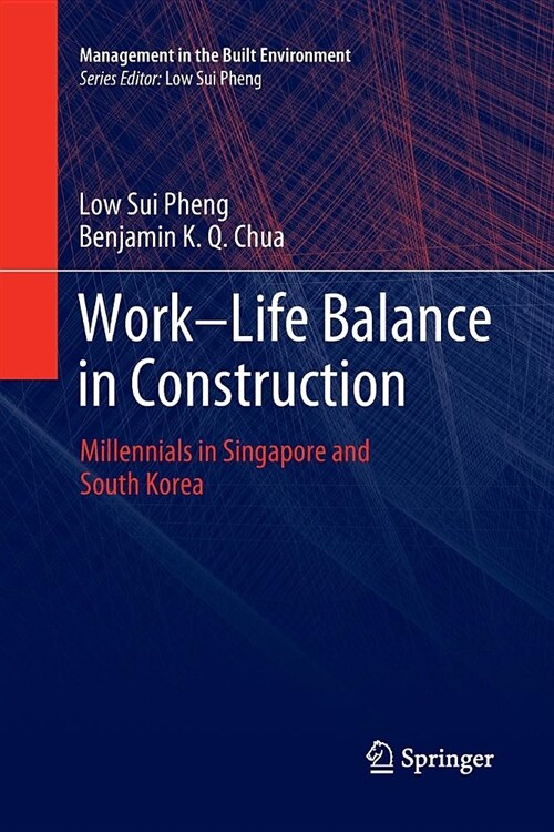 Work-Life Balance in Construction: Millennials in Singapore and South Korea (Paperback)