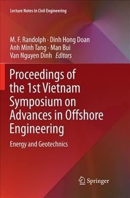 Proceedings of the 1st Vietnam Symposium on Advances in Offshore Engineering: Energy and Geotechnics (Paperback)