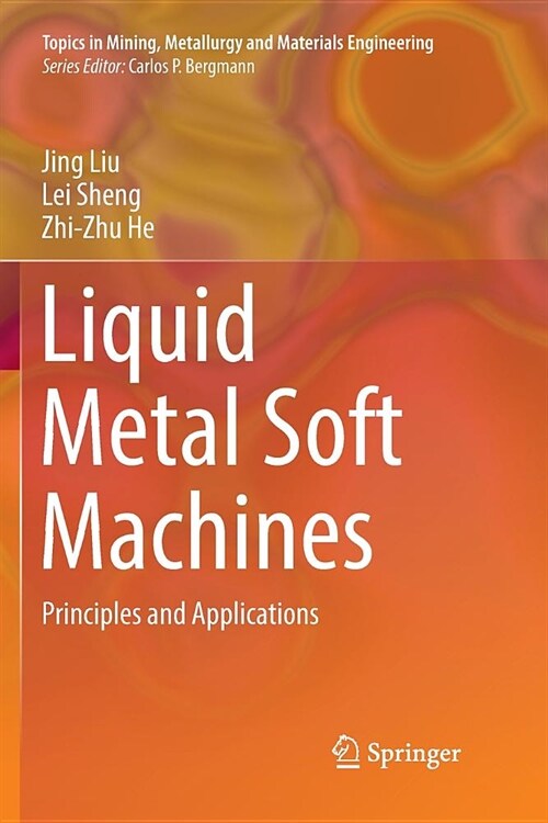 Liquid Metal Soft Machines: Principles and Applications (Paperback)