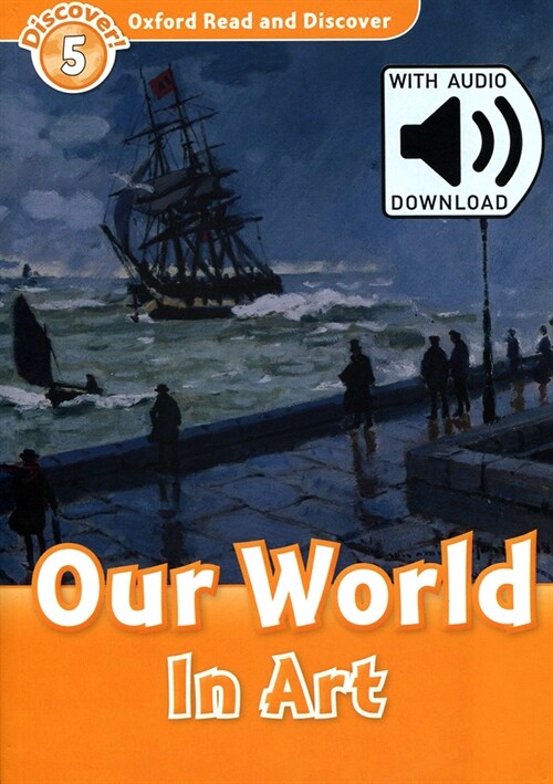 Oxford Read and Discover: Level 5: Our World in Art Audio Pack (Package)