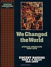 We Changed the World: African Americans 1945-1970 (Hardcover)