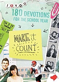 Make It Count: 180 Devotions for the School Year (Paperback)