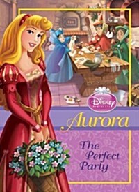 Aurora: The Perfect Party: The Perfect Party (Library Binding)