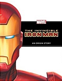 Invincible Iron Man: An Origin Story (Library Binding)