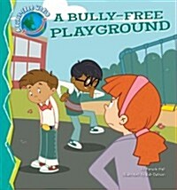 Bully-Free Playground (Library Binding)