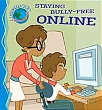 Staying Bully-Free Online (Library Binding)