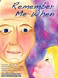 Remember Me When: Navigating Through Alzheimers Disease (Hardcover)
