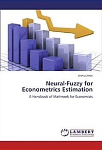 Neural-Fuzzy for Econometrics Estimation (Paperback)