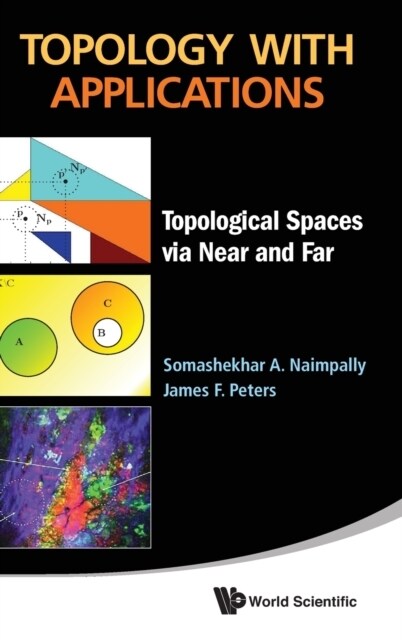 Topology with Applications: Topological Spaces Via Near and Far (Hardcover)