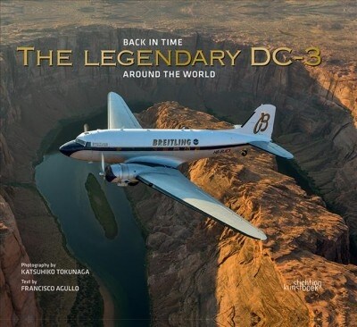 The Legendary DC-3: Around the World (Hardcover)
