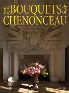 The Bouquets of Chenonceau (Hardcover, Bilingual)