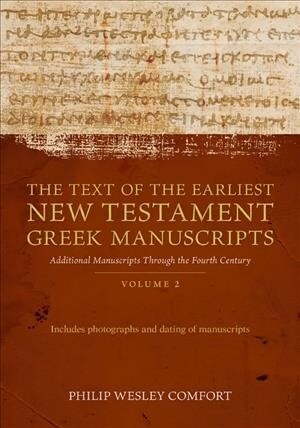 The Text of the Earliest New Testament Greek Manuscripts: Volume 2, Papyri 75--139 and Uncials (Hardcover)