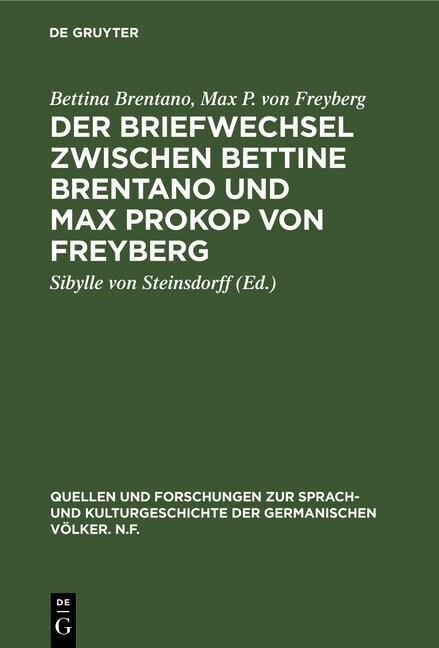 Der Briefwechsel Zwischen Bettine Brentano Und Max Prokop Von Freyberg (Hardcover, Reprint 2019)