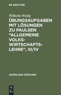 ?ungsaufgaben Mit L?ungen Zu Paulsen Allgemeine Volkswirtschaftslehre, III/IV (Hardcover, Reprint 2019)