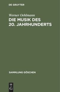 Die Musik Des 20. Jahrhunderts (Hardcover, Reprint 2019)