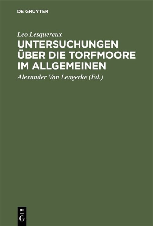 Untersuchungen ?er Die Torfmoore Im Allgemeinen (Hardcover)