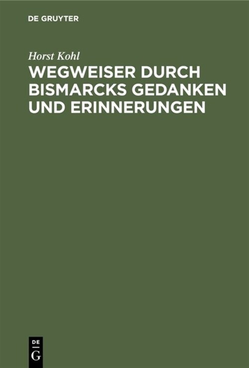Wegweiser Durch Bismarcks Gedanken Und Erinnerungen (Hardcover)