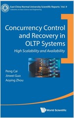 Concurrency Control and Recovery in Oltp Systems: High Scalability and Availability (Hardcover)
