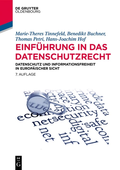 Einf?rung in Das Datenschutzrecht: Datenschutz Und Informationsfreiheit in Europ?scher Sicht (Paperback, 7)