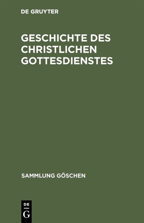 Geschichte des christlichen Gottesdienstes (Hardcover, 2, 2. Verb. U. Erw)
