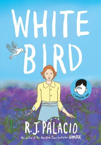 White Bird: A Wonder Story (a Graphic Novel) (Library Binding)