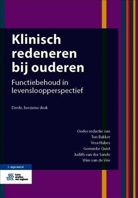 Klinisch Redeneren Bij Ouderen: Functiebehoud in Levensloopperspectief (Paperback, 3, 2019)