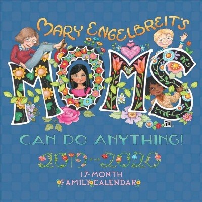 Mary Engelbreits Moms Can Do Anything! 17-Month 2019-2020 Family Wall Calendar (Wall)