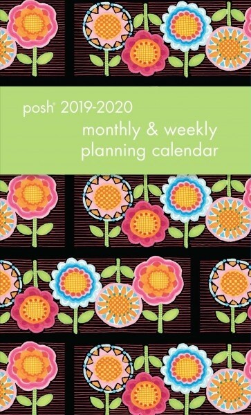 Posh: Flower Power 2019-2020 Monthly/Weekly Planning Calendar (Desk)