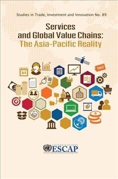 Services and Global Value Chains: The Asia-Pacific Reality (Paperback)