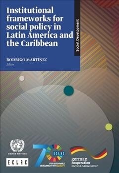 Institutional Frameworks for Social Policy in Latin America and the Caribbean (Paperback)