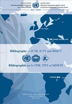 Mict Bibliography on Ictr, Icty and Irmct 2018 (Paperback)