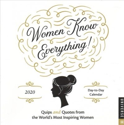 Women Know Everything 2020 Day-To-Day Calendar (Daily)