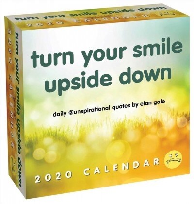 Unspirational 2020 Day-To-Day Calendar: Turn Your Smile Upside Down (Daily)