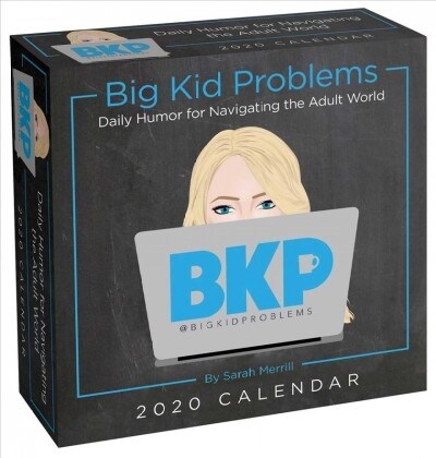 Big Kid Problems 2020 Day-To-Day Calendar: Daily Humor for Navigating the Adult World (Daily)