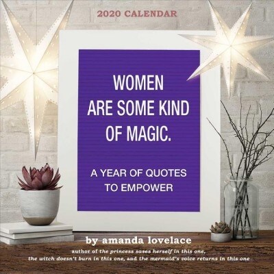 Women Are Some Kind of Magic 2020 Wall Calendar: A Year of Quotes to Inspire Self-Love (Wall)
