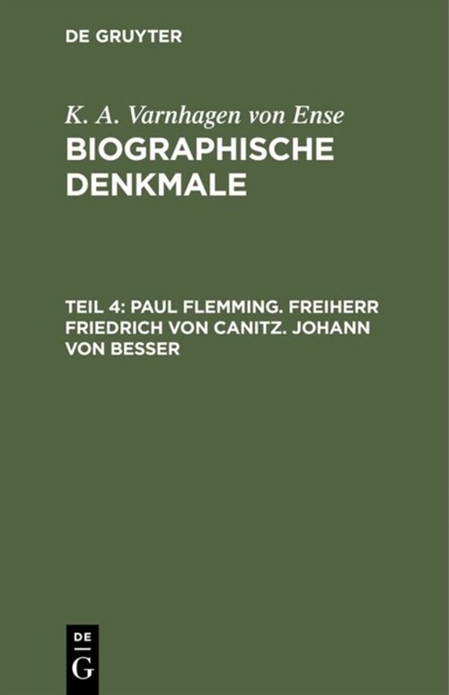 Paul Flemming. Freiherr Friedrich Von Canitz. Johann Von Besser (Hardcover, 2, 2., Verm. U. Ve)