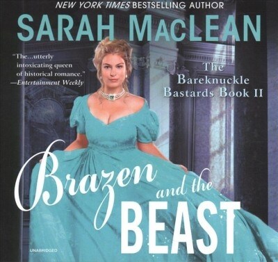 Brazen and the Beast Lib/E: The Bareknuckle Bastards Book II (Audio CD)