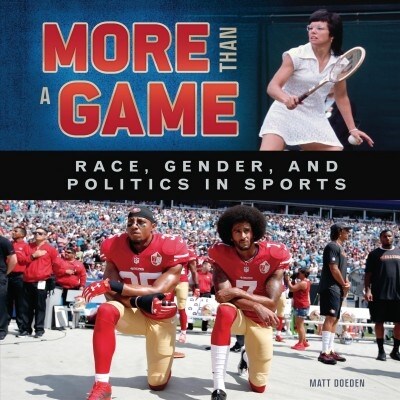 More Than a Game: Race, Gender, and Politics in Sports (Library Binding)