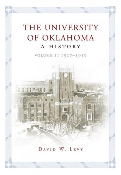 The University of Oklahoma: A History, Volume II: 1917-1950 (Leather)