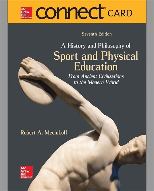 A History and Philosophy of Sport and Physical Education Connect Access Card (Pass Code, 7th)