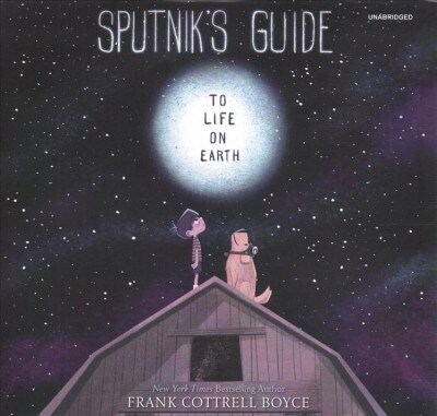 Sputniks Guide to Life on Earth Lib/E (Audio CD)