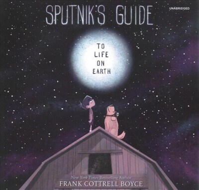 Sputniks Guide to Life on Earth (Audio CD, Unabridged)